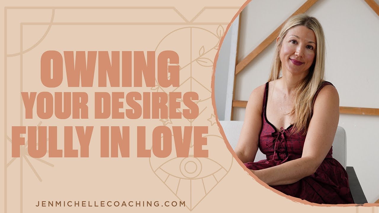 💖 Owning Your Desires Fully In Love