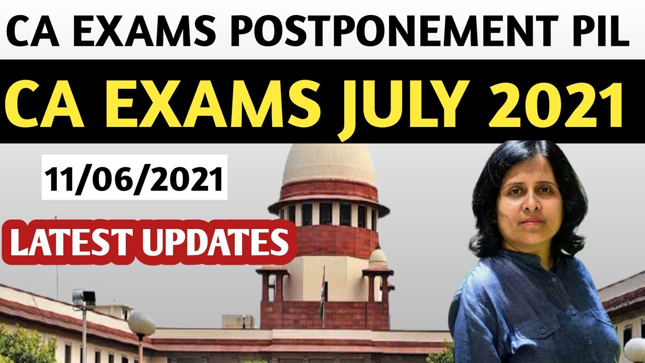 Adv Anubha Shrivastava Clarification About PIL On July 21 Exams Postponement | PIL AGAINST ICAI 2021