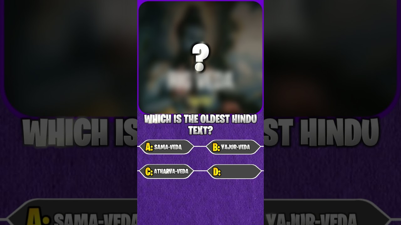 Hindu Heritage Quiz! 14 Which is the oldest Hindu Text?