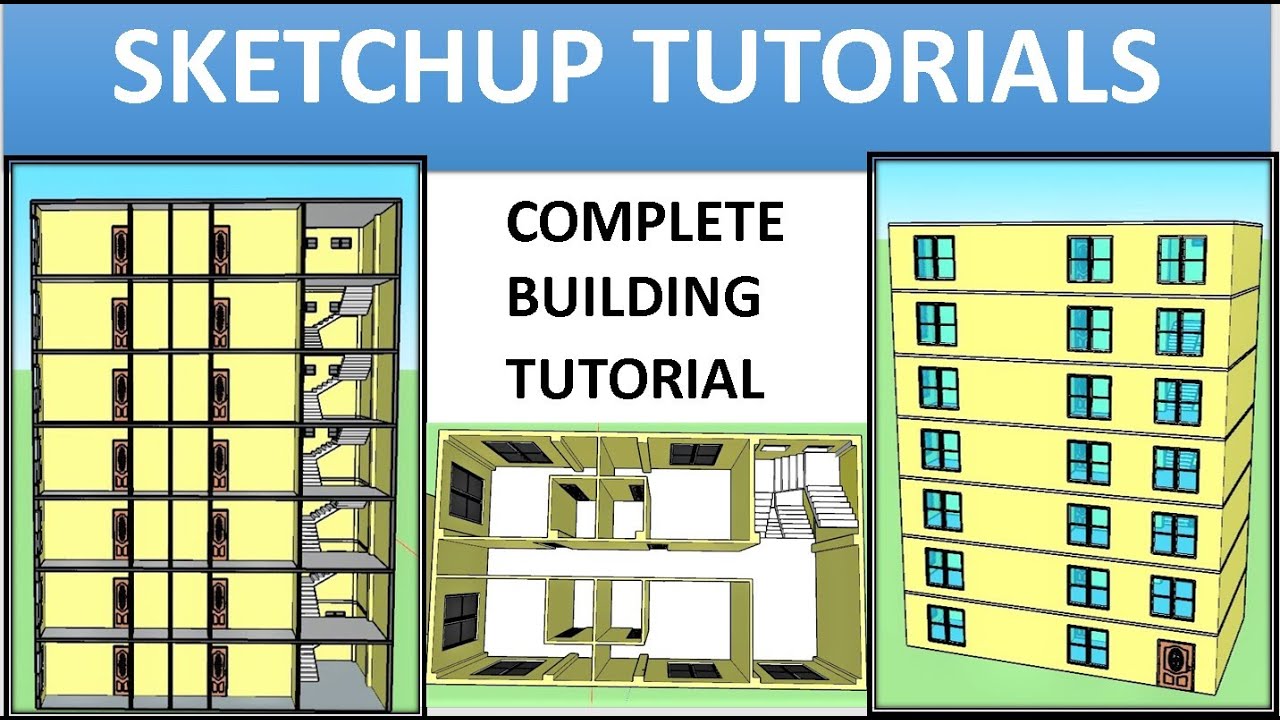 SKETCHUP TUTORIAL || COMPLETE BUILDING TUTORIAL IN SKETCHUP