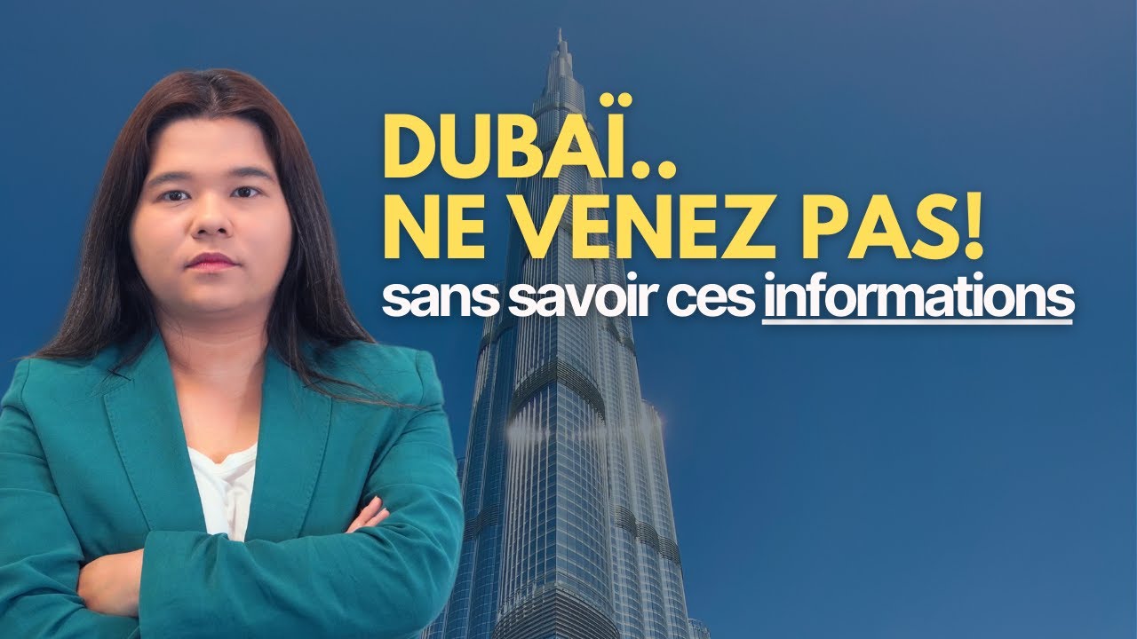 Ne venez pas à Dubaï sans savoir cela