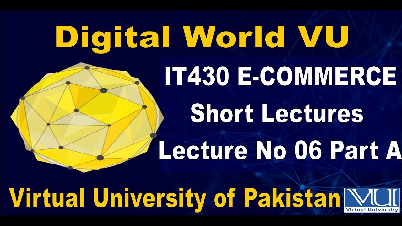 IT430 E-Commerce Short Lecture No 06 BASICS OF HTML