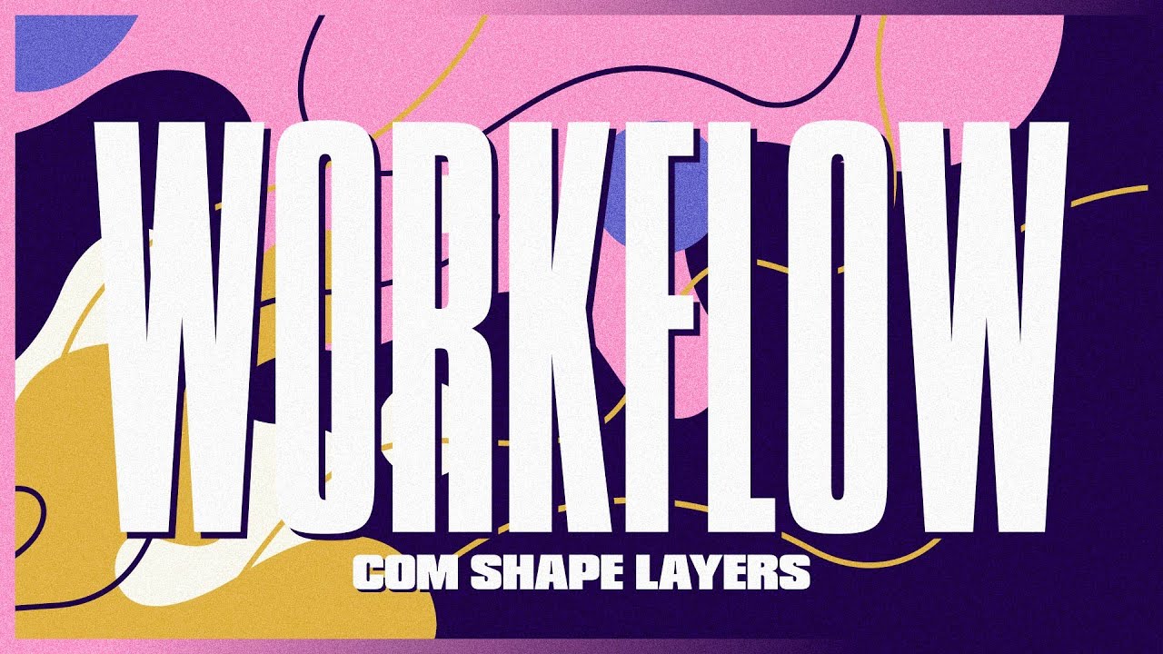 WORKFLOW COM SHAPE LAYERS | TUTORIAL