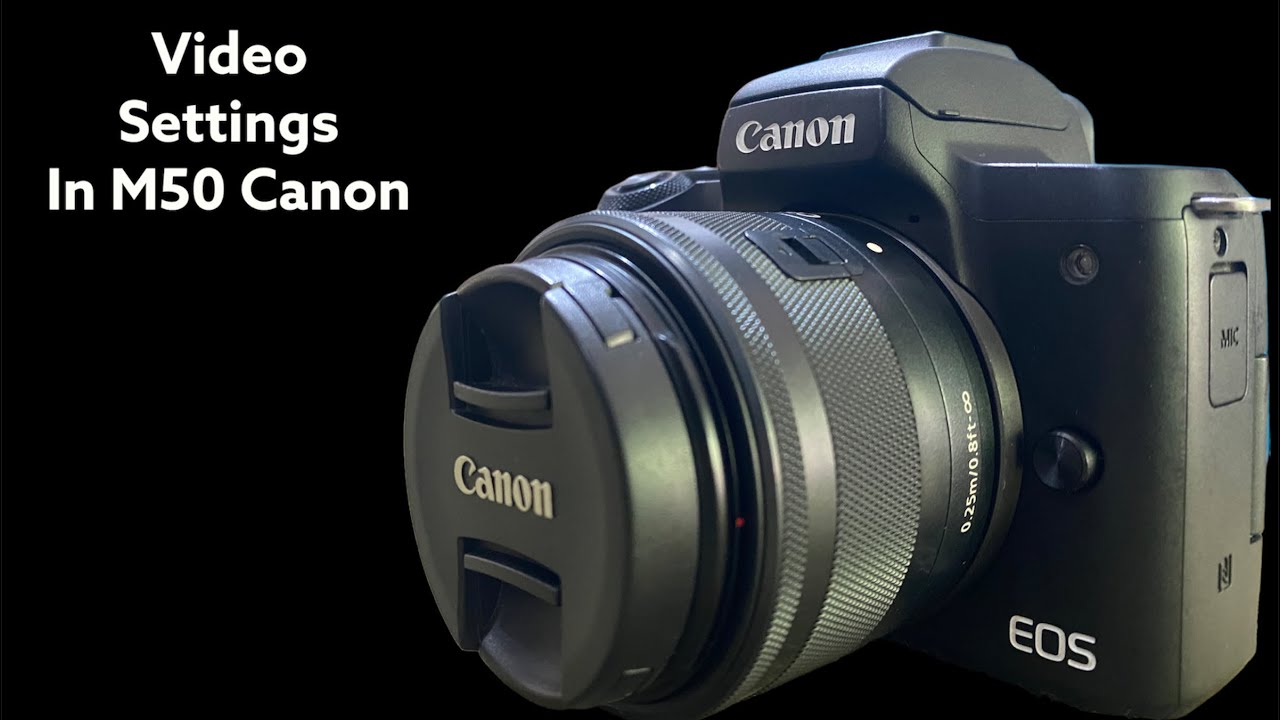 Canon M50 Video Settings || Movie Frames Settings 4K Option ||