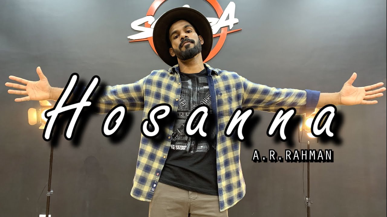 HOSANNA | DANCE COVER | AR RAHMAN | VINNAITHAANDI VARUVAAYAA | A SANTHOSH AROCKIARAJ CHOREOGRAPHY |
