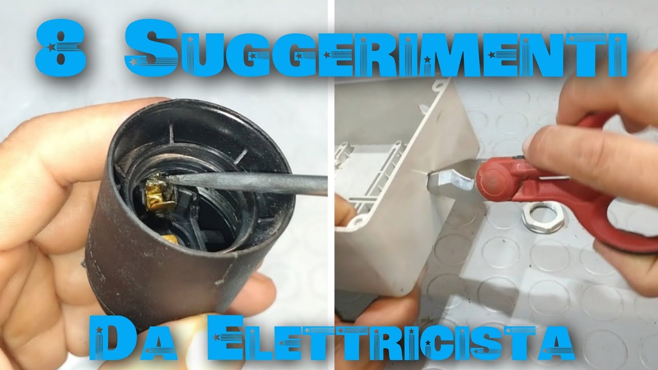 8 SUGGERIMENTI CHE TI MIGLIORANO LA VITA DAL PUNTO DI VISTA ELETTRICO