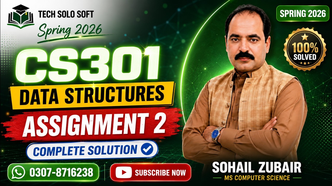 CS301 Assignment 2 Solution Spring 2026 | Data Structures | 100% Solved | VU Complete Solution