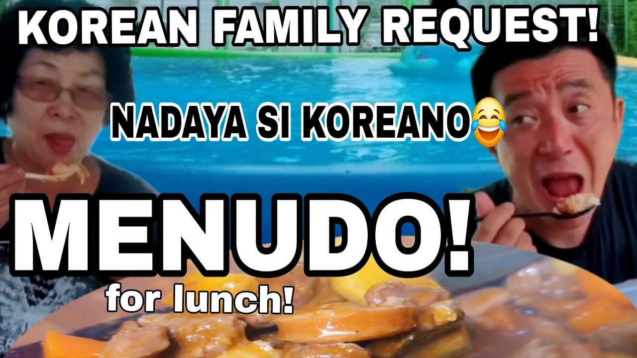 KOREAN FAMILY REQUEST MENUDO FOR OUR LUNCH ! NADAYA SI KOREANO😂 | filipino food