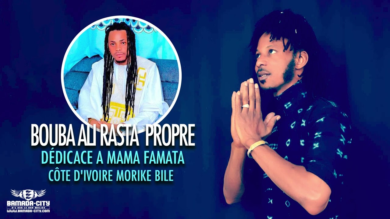 Bouba Ali Rasta Propre  - Dédicace A Mama Famata Côte d'Ivoire Morikè Bilé