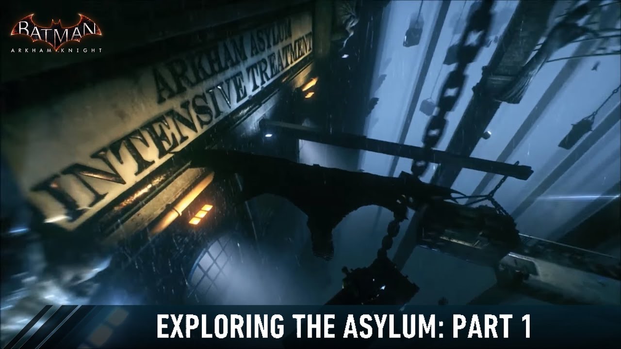 FR MOD; Batman; Arkham Knight; Exploring The Asylum; Part 1