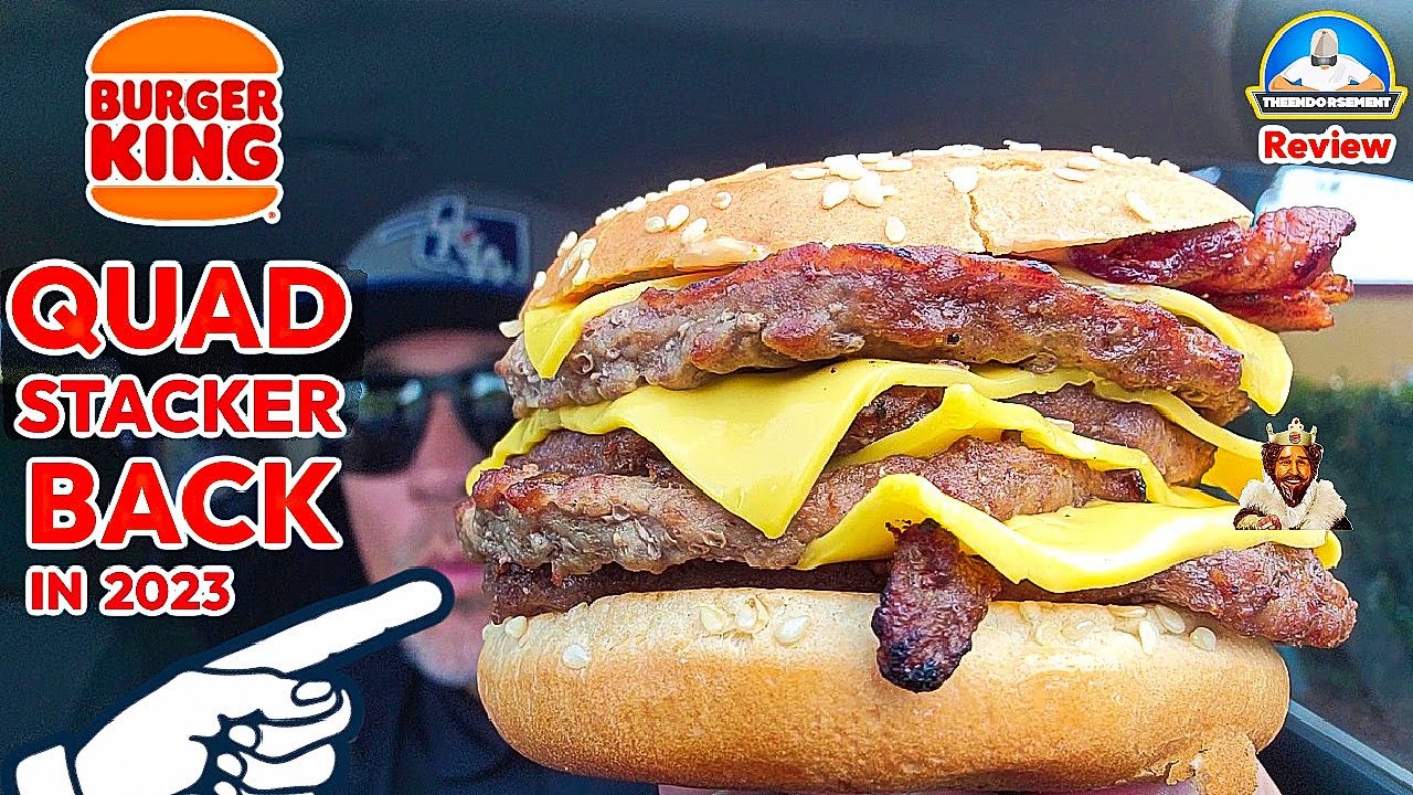 Burger King&reg; QUAD Stacker Review! 🍔🍔🍔🍔 | BACK in 2023! | theendorsement