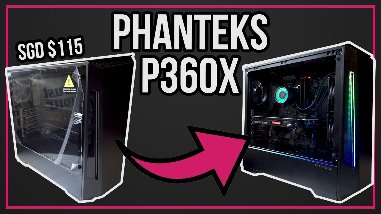 Phanteks P360X: Case Overview & Build Experience