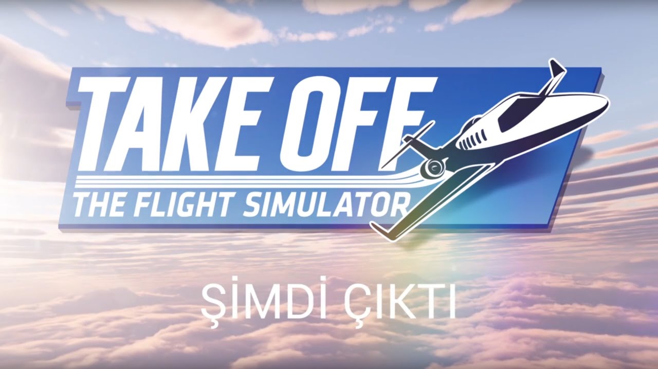 Take Off - The Flight Simulator - OUT NOW! (Turkish)