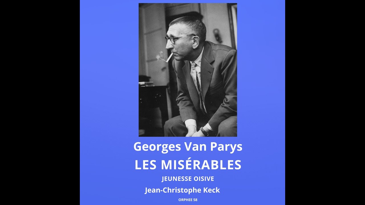 Georges van Parys : Les Misérables, jeunesse oisive