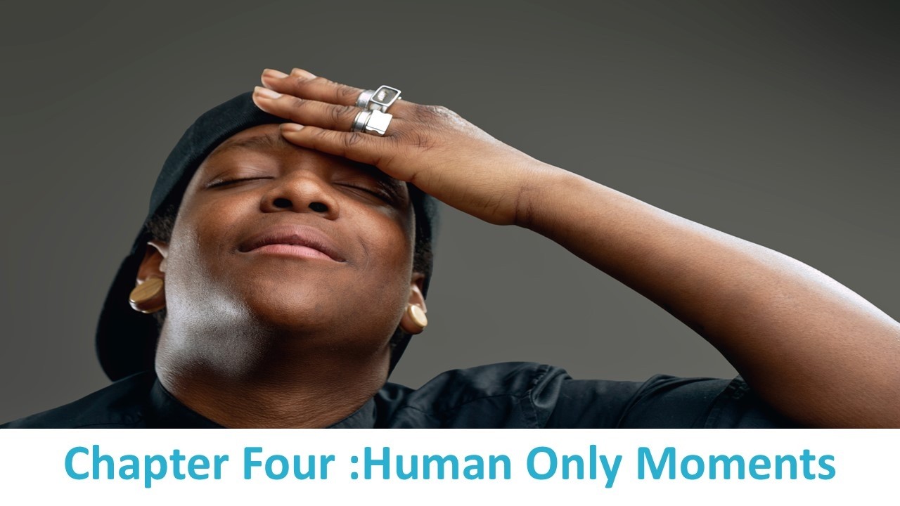 Human Only Moments