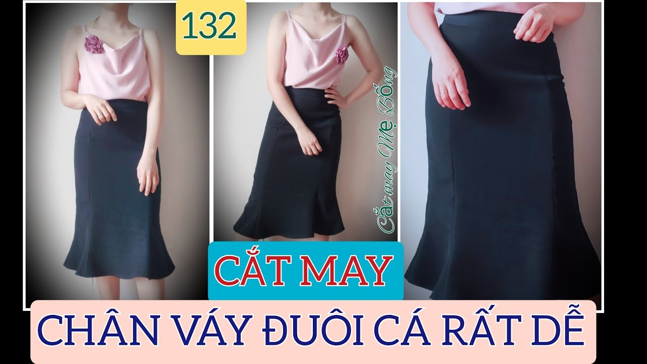 🌻 132 🌻 HƯỚNG DẪN CẮT MAY CHÂN VÁY XÒE ĐUÔI CÁ|Cách tạo xòe đuôi cá váy/đầm - Cắt may Mẹ Bống 132