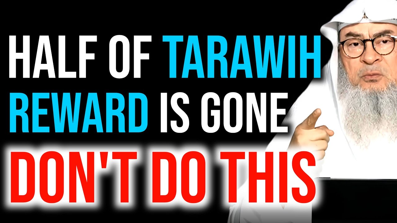 People Who Do This in Taraweeh Lose a Great Reward | Sheikh Assim Al Hakeem