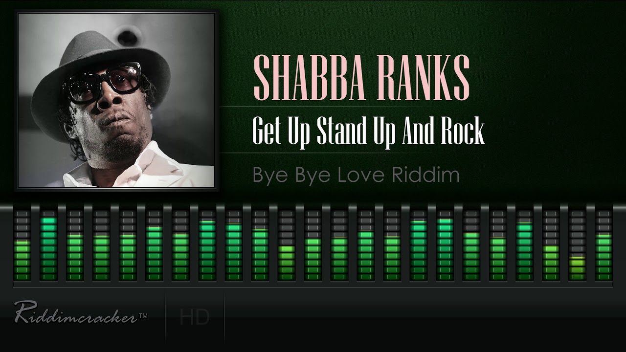 Shabba Ranks - Get Up Stand Up And Rock (Bye Bye Love | China Town Riddim) [HD]
