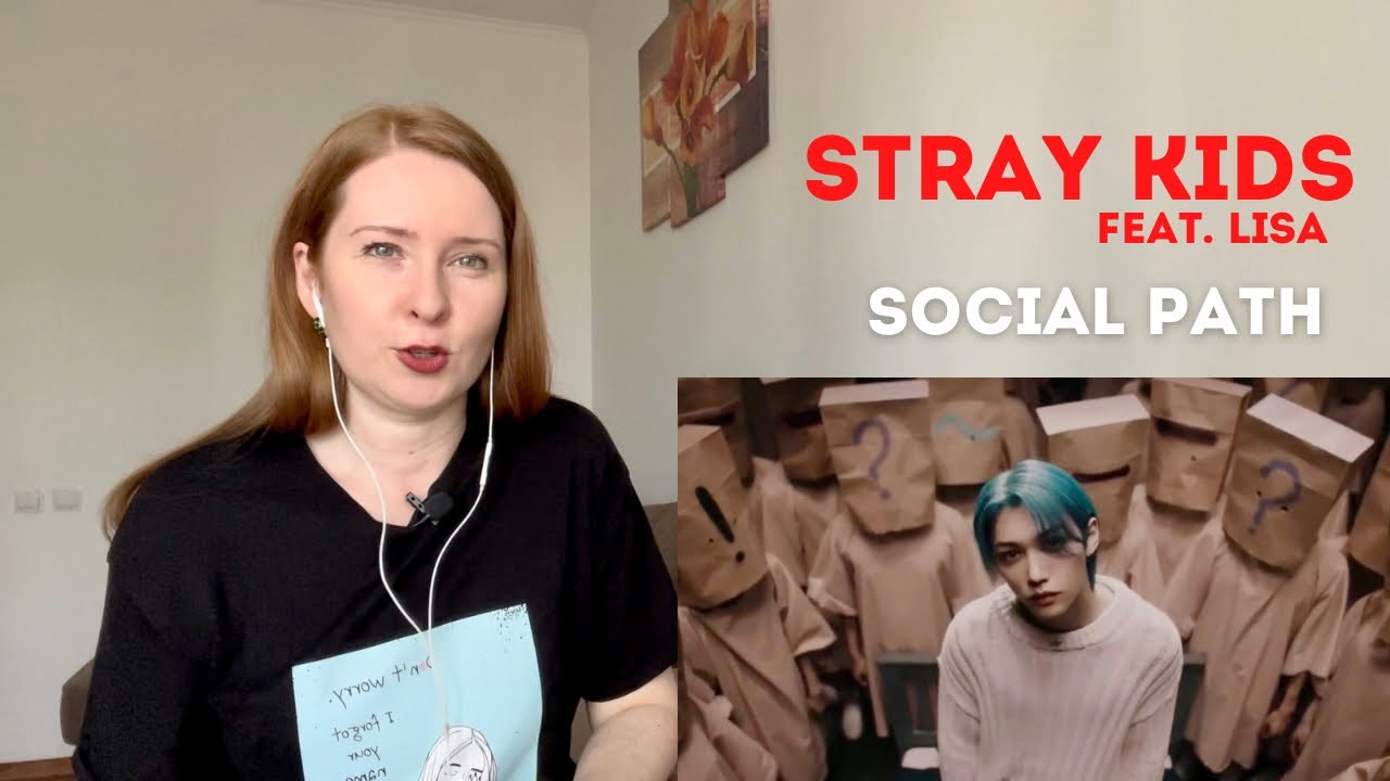 Психолог-стэй реагирует на Stray Kids『Social Path (feat. LiSA)』