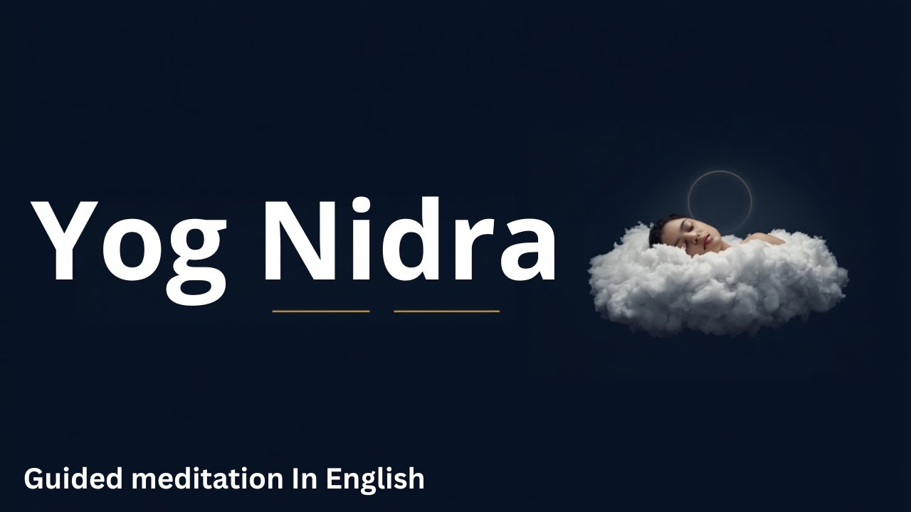 Deep Yog Nidra | Relax Your Mind & Body (NSDR) - In English 