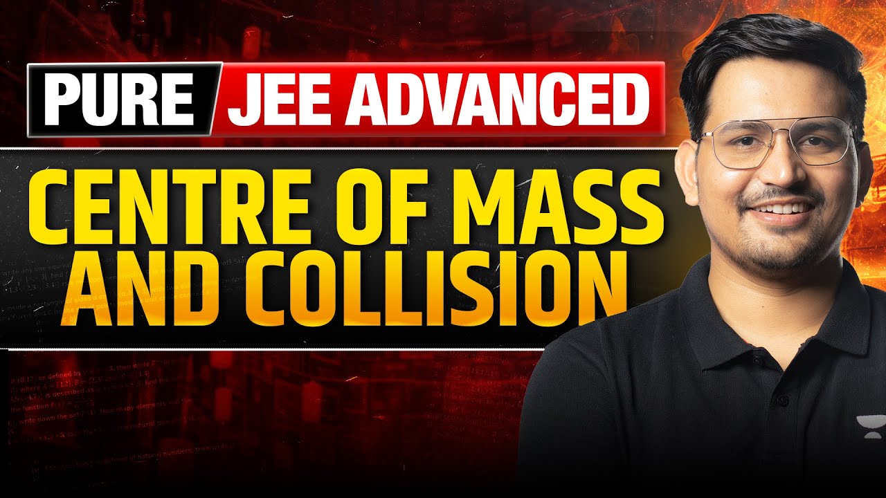 Centre of Mass and Collision (COM) Top Problems | PURE JEE ADVANCED🔥