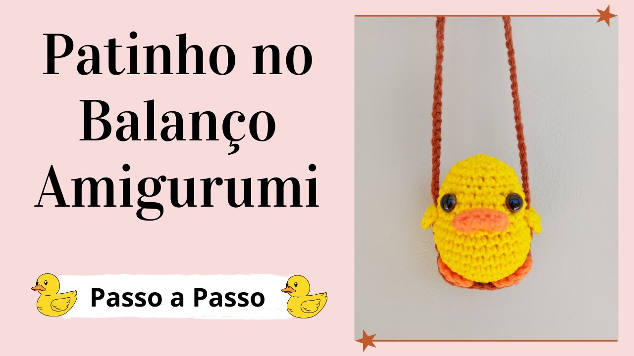 PATINHO NO BALANÇO AMIGURUMI | Passo a Passo | Por Mimos da Jô Ateliê