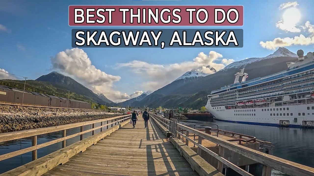 Skagway Alaska Port Guide |Best Things to Do