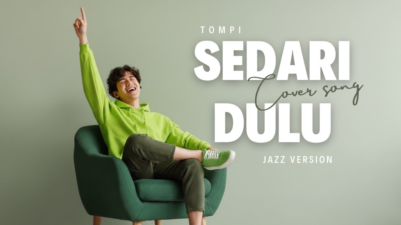 Sedari Dulu – Tompi | Jazz Version Cover yang Romantis & Elegan