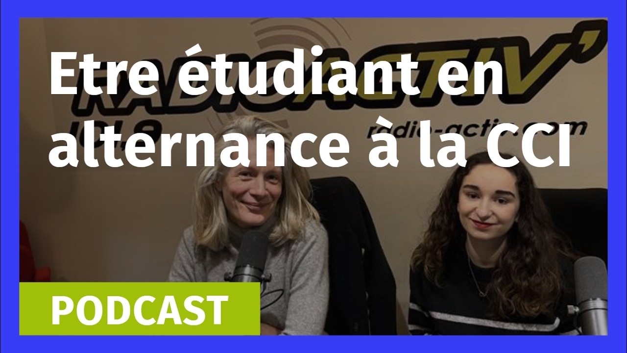 Etre étudiant en alternance à la CCI Formation - Podcast