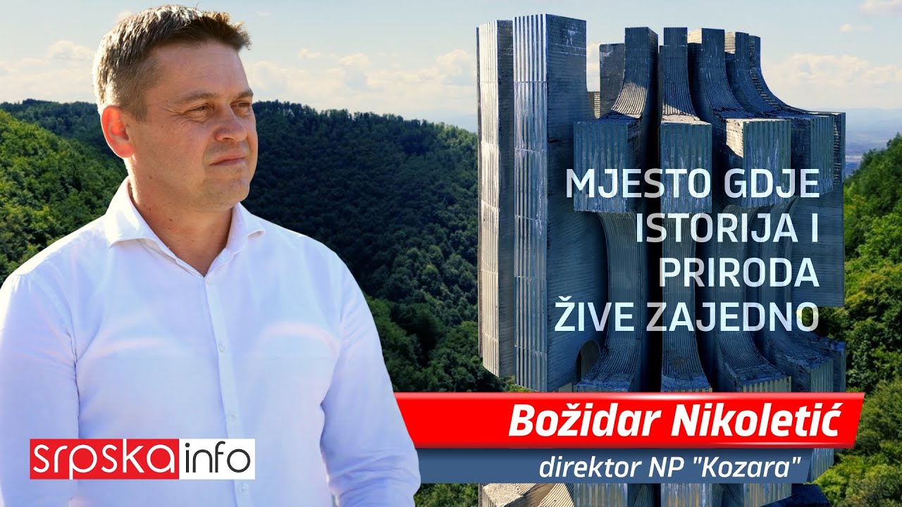 Božidar Nikoletić: Kozara je spoj istorije, prirode i turizma