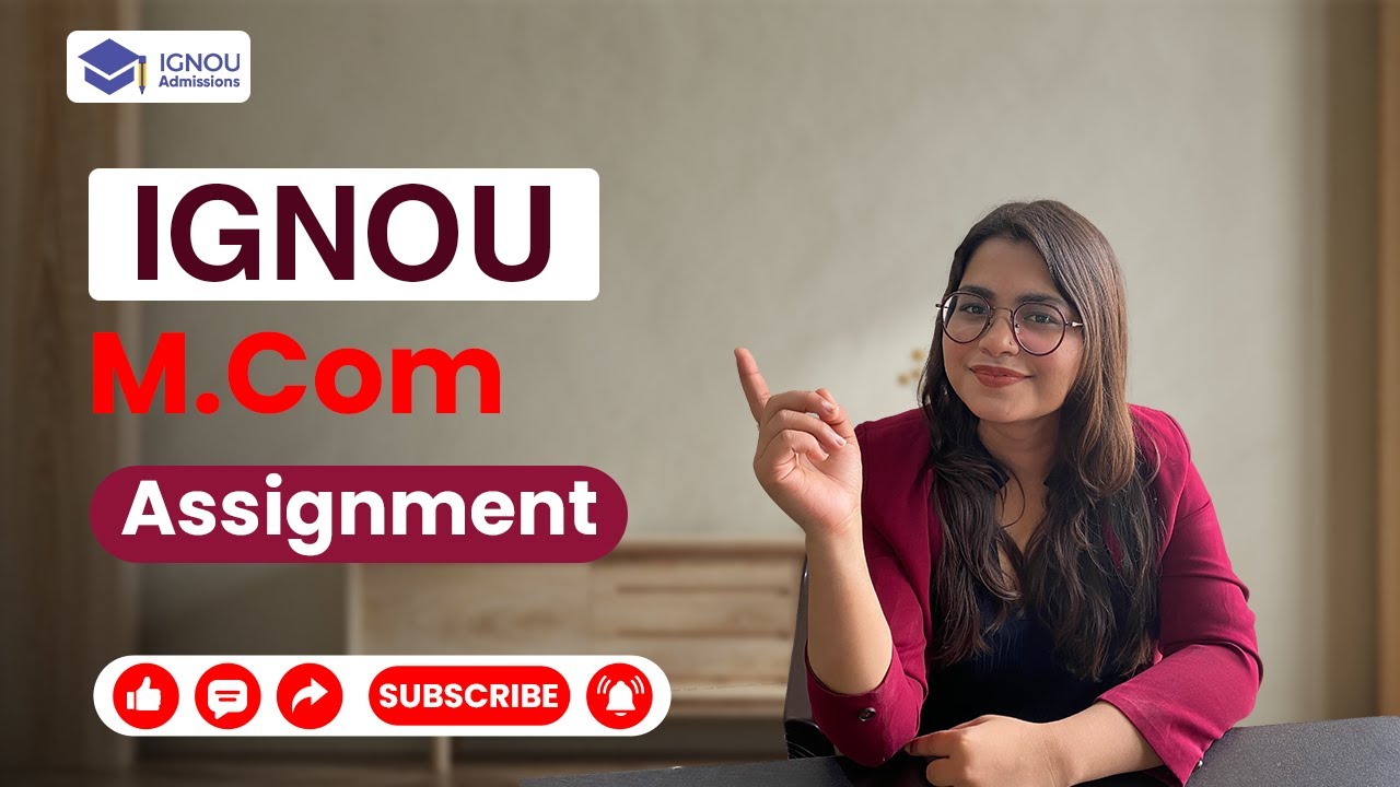 What are the process of IGNOU M.Com Assignment? | IGNOU Assignment for M.Com Program