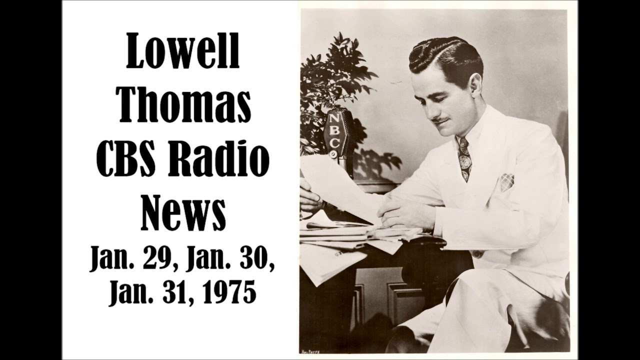 LOWELL THOMAS, CBS RADIO NEWS, JAN. 29, 30, 31, 1975