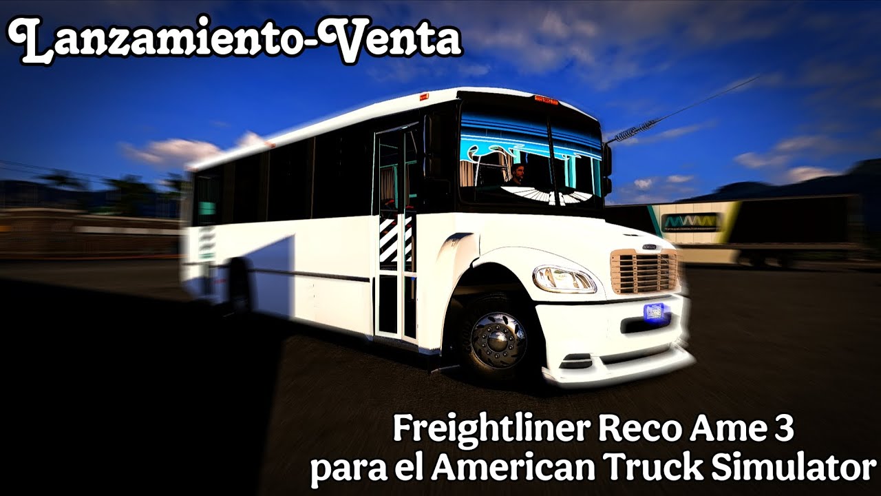 LANZAMIENTO VENTA FREIGHTLINER RECO AME 3 PARA EL AMERICAN TRUCK SIMULATOR