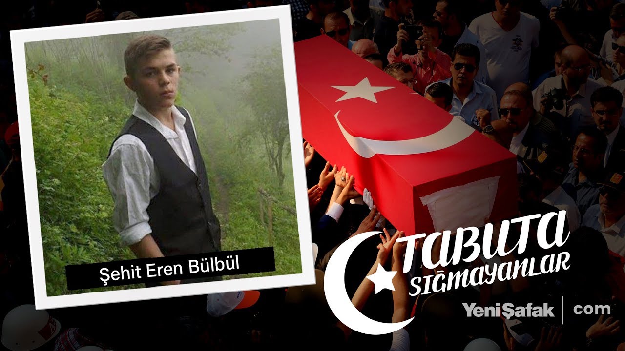 Tabuta Sığmayanlar: Şehit Eren Bülbül (15. Bölüm)