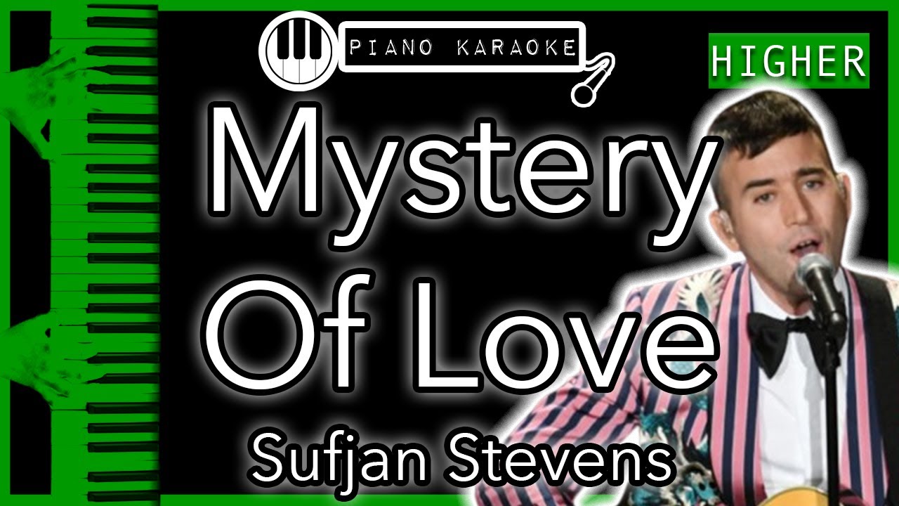 Mystery Of Love (HIGHER +3) - Sufjan Stevens - Piano Karaoke Instrumental