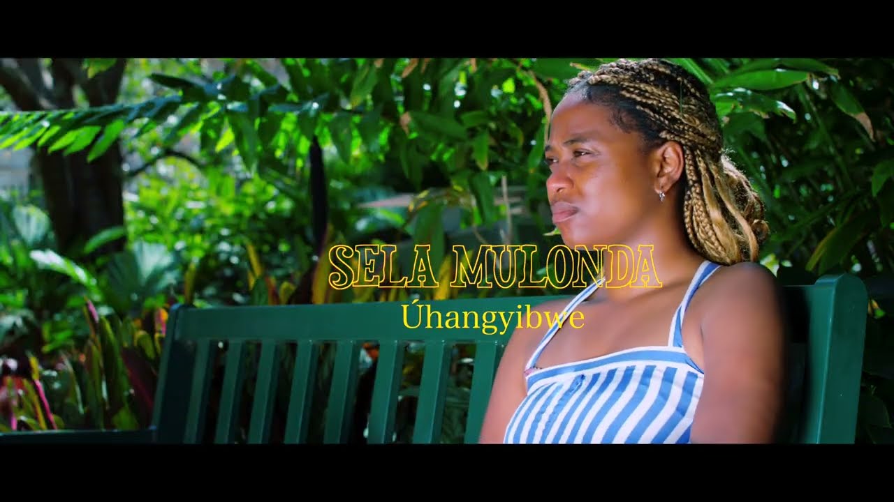 Sela Mulonda- Úhangyibwe(Official Music Video)