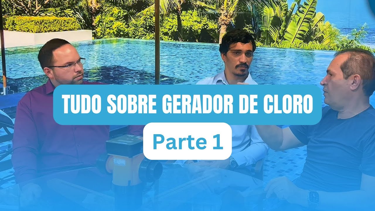 #VenezaCast |  Tudo sobre gerador de cloro para piscinas  - Parte 1