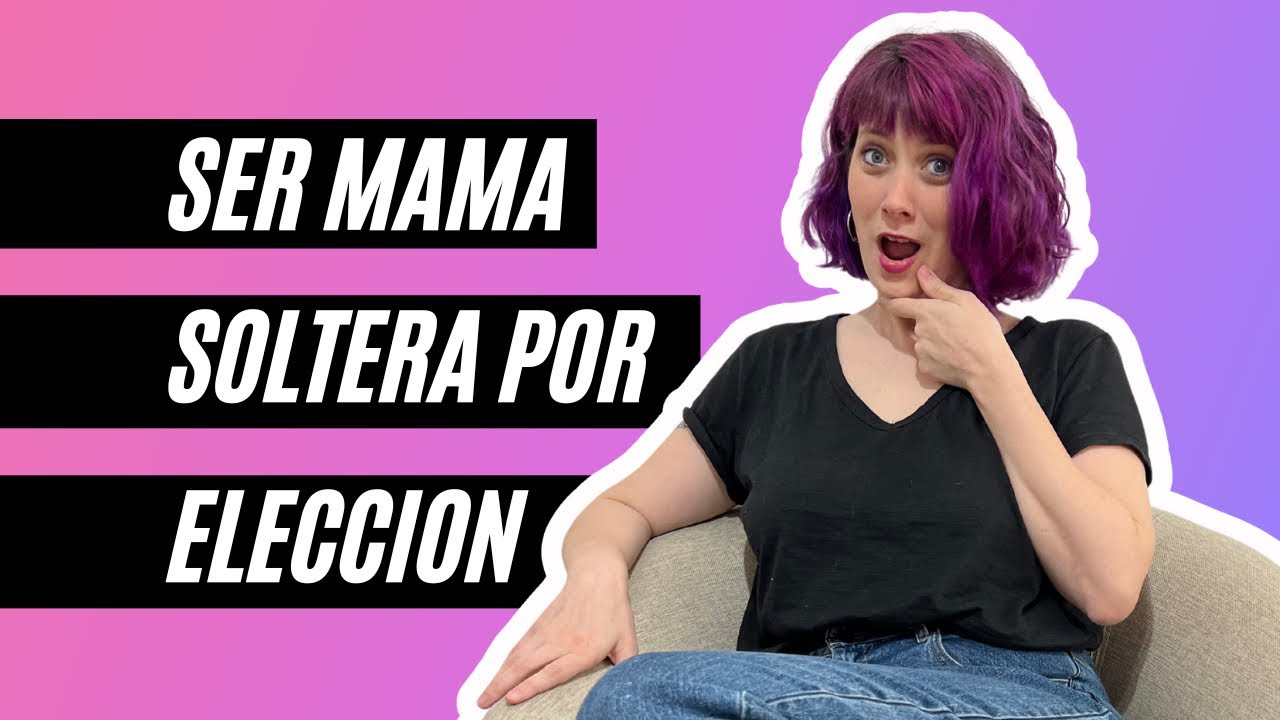 Decidí ser MADRE SOLTERA 😳💖