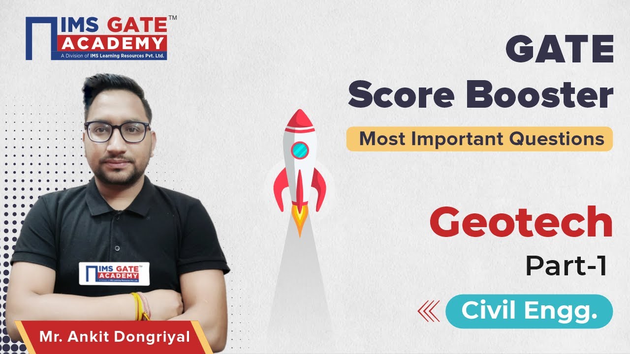Geotech - 1 for GATE 2023 | GATE Score Booster by Ankit Dongriyal
