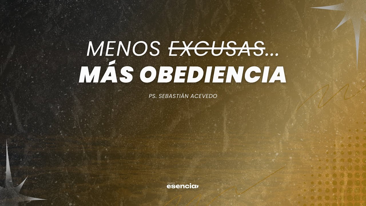 Menos Excusas Mas Obediencia | Domingo en Familia
