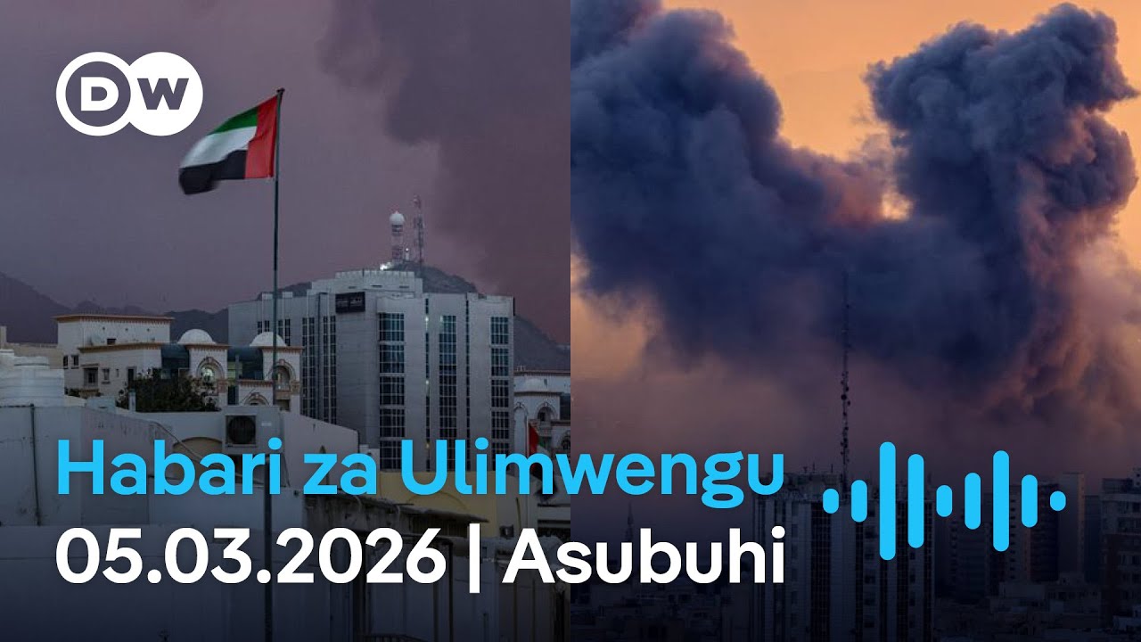 DW Kiswahili Habari za Ulimwengu | 05.03.2026 | Asubuhi | Swahili Habari leo | Podcast