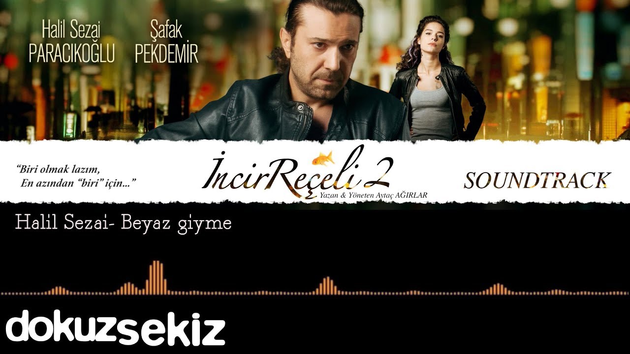 Halil Sezai - Beyaz Giyme (İncir Re&ccedil;eli 2 / Soundtrack)