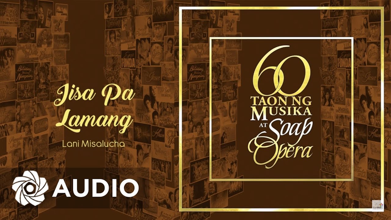 Lani Misalucha - Iisa Pa Lamang (Audio) 🎵 | 60 Taon Ng Musika At Soap Opera