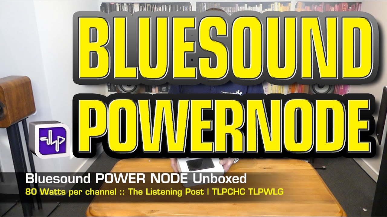 Bluesound POWERNODE Wireless Music Streamer | The Listening Post | TLPCHC TLPWLG
