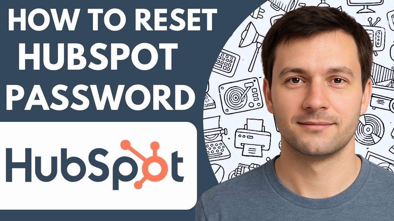 How to Reset Hubspot Password Full 2026 Guide