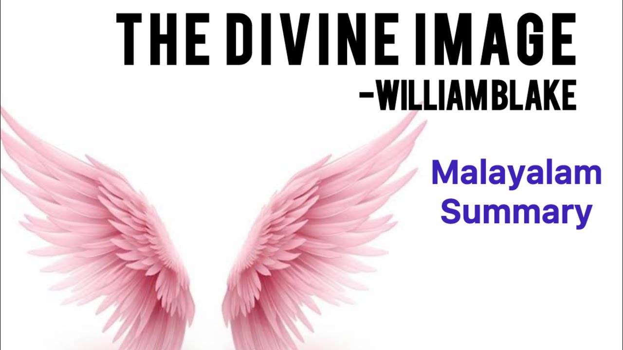 The Divine Image by William Blake in Malayalam | British poetry | William Blake The divine image