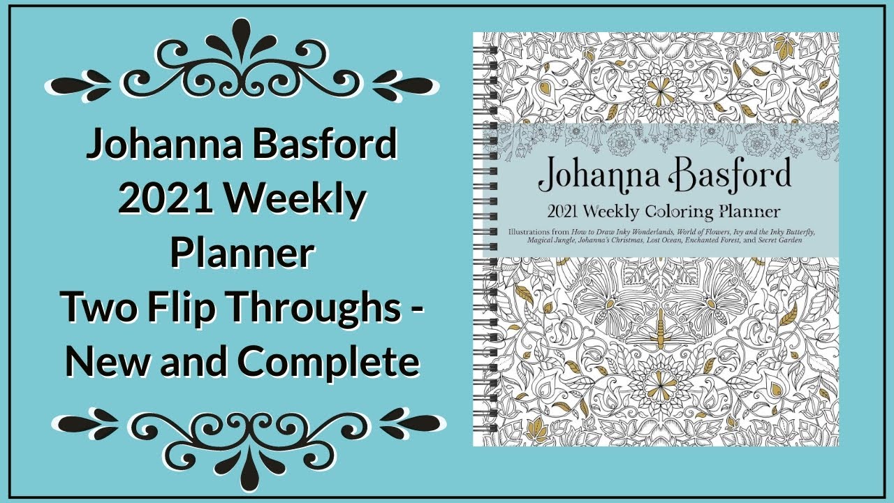 Johanna Basford 2021 Weekly Planner - Flip Through New and Completed