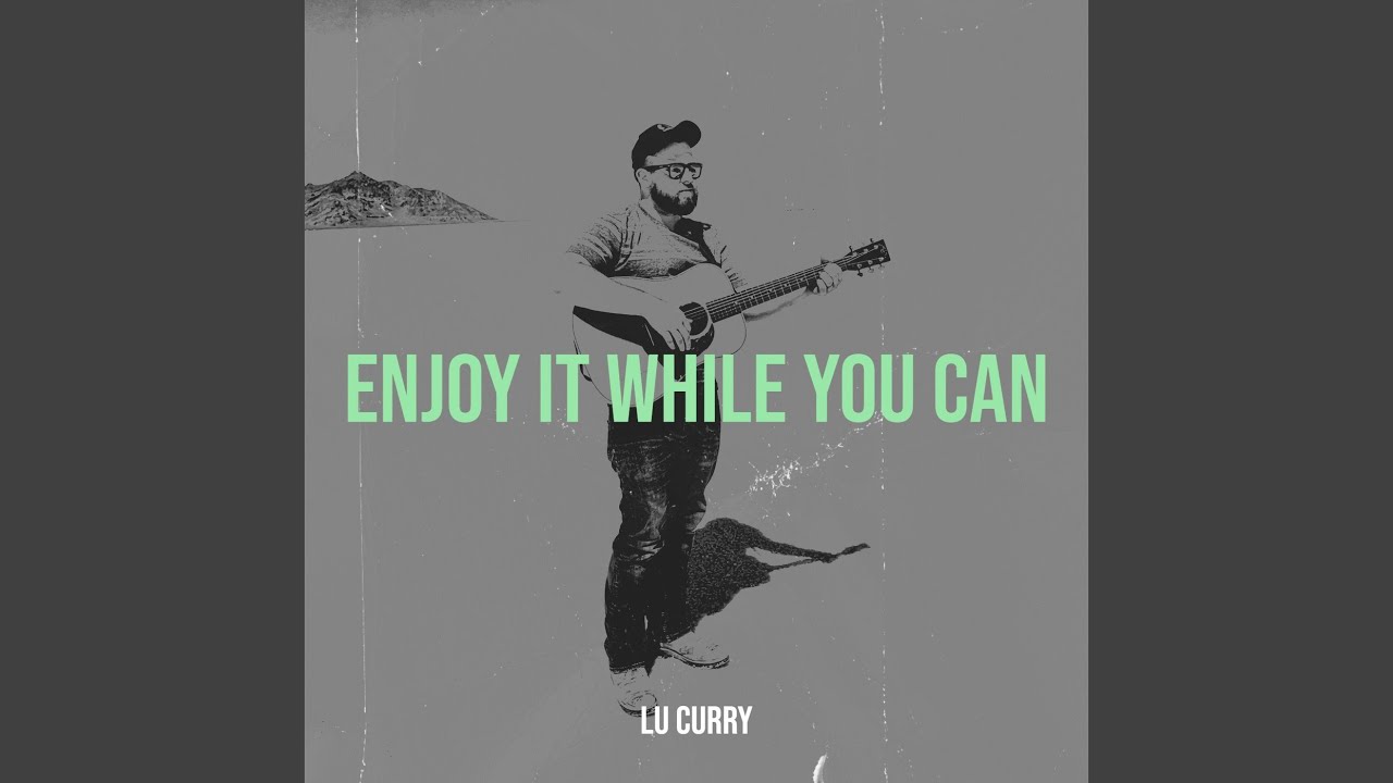 Enjoy It While You Can (Acoustic)