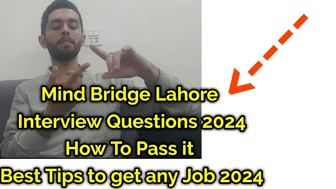 Mind Bridge Lahore| Interview Questions and Answers| How to pass any job Interview |Ahmed Pal Vlogs