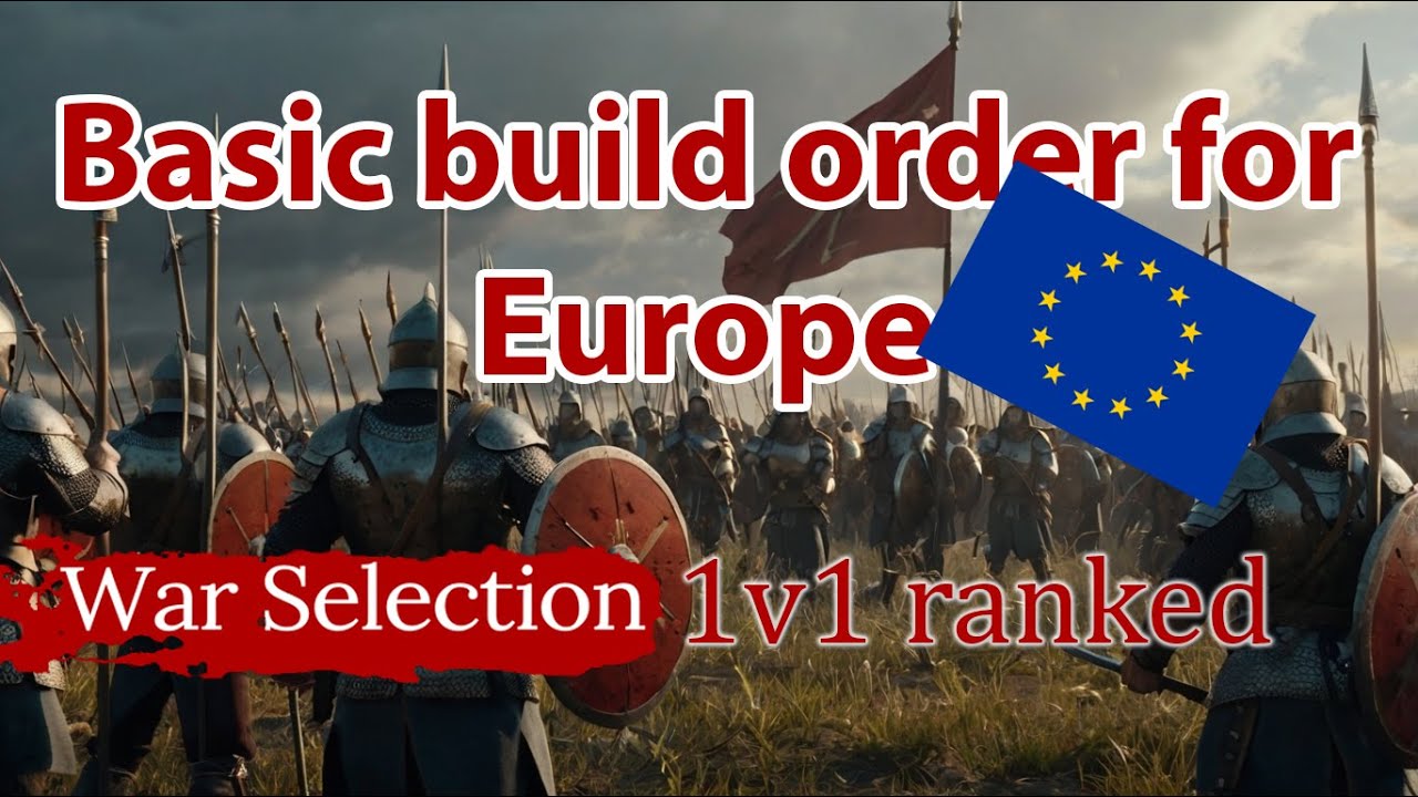 War Selection - Europe build order guide for competitive games
